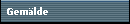 Gem�lde